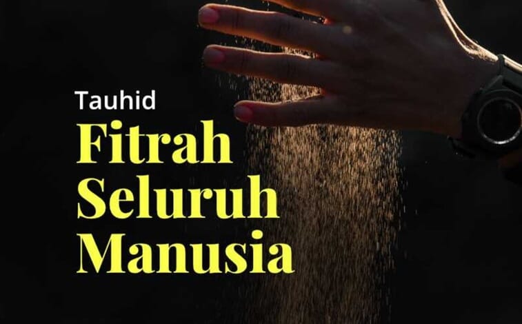 Tauhid, Fitrah Seluruh Manusia